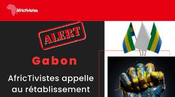 Gabon : AfricTivistes dit Non à la « Juntification » du pouvoir et Oui pour la vérité des urnes 