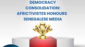 Democracy consolidation: AfricTivistes honours  Senegalese media