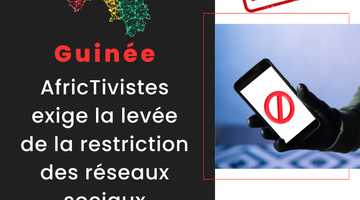 [République de Guinée] AfricTivistes exige la levée de la restriction des réseaux sociaux