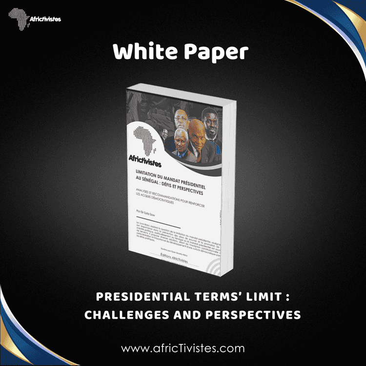 AfricTivistes releases white paper on presidential termsâ limit