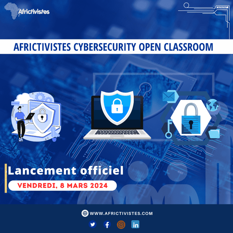 AfricTivistes Cybersecurity Open Classroom démarre officiellement