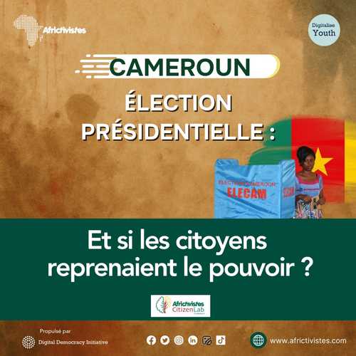 Élection présidentielle au Cameroun: et si les citoyens reprenaient le pouvoir ?